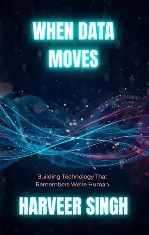 When Data Moves by Harveer Singh