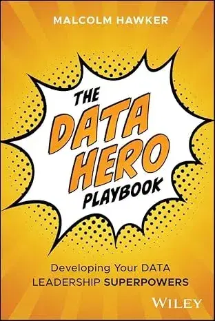 The Data Hero Playbook by Malcolm Hawker