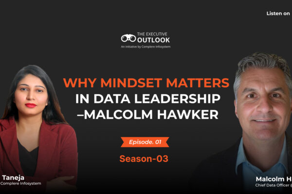 Why Mindset Matters in Data Leadership –Malcolm Hawker