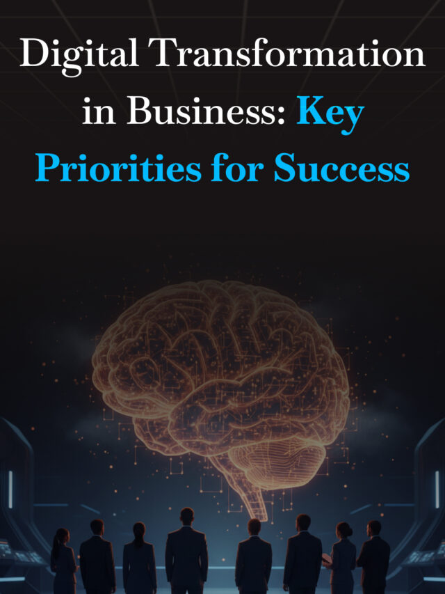 Digital Transformation in Business: Key Priorities for Success