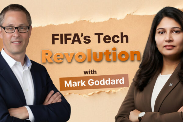 Power of Technology in Sports | How FIFA Transformed Global Football | Mark Goddard | Isha Taneja