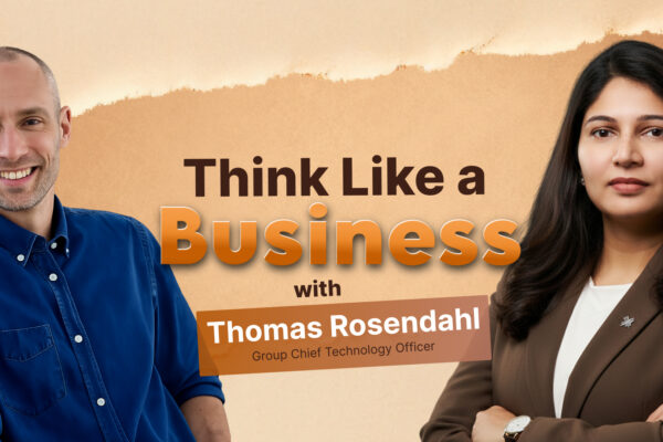 Why Tech Teams Must Think Like the Business